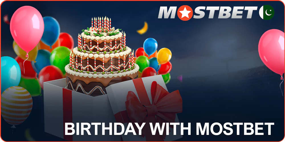 Celebrate your birthday with Mostbet